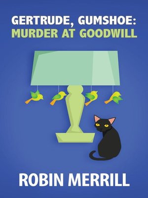 cover image of Murder at Goodwill: Gertrude, Gumshoe, #2